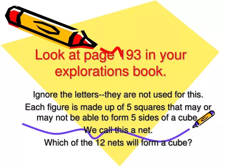 look at page 193 in your explorations book