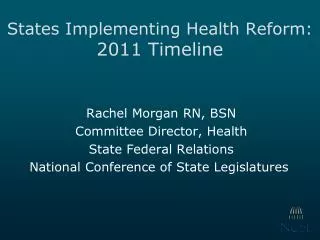 States Implementing Health Reform: 2011 Timeline