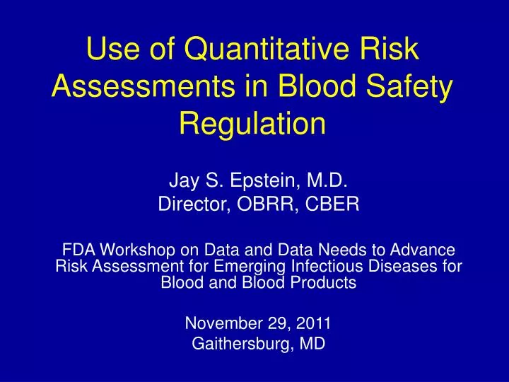 use of quantitative risk assessments in blood safety regulation