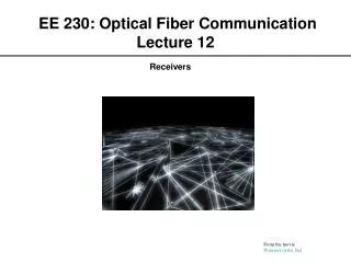 EE 230: Optical Fiber Communication Lecture 12