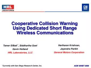 Cooperative Collision Warning Using Dedicated Short Range Wireless Communications