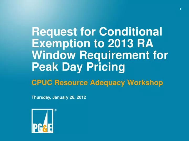 request for conditional exemption to 2013 ra window requirement for peak day pricing