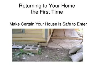 Returning to Your Home the First Time