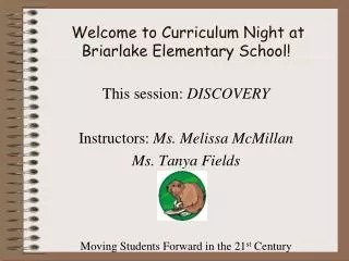 Welcome to Curriculum Night at Briarlake Elementary School!