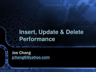 Insert, Update &amp; Delete Performance