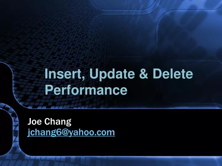 insert update delete performance