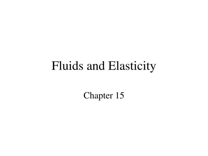 fluids and elasticity