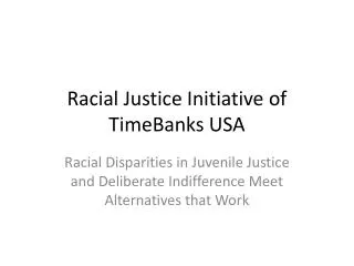 Racial Justice Initiative of TimeBanks USA