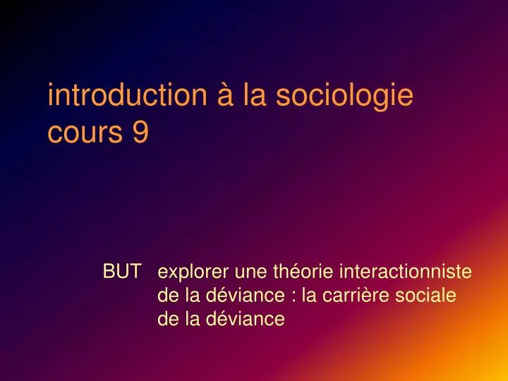 introduction la sociologie cours 9