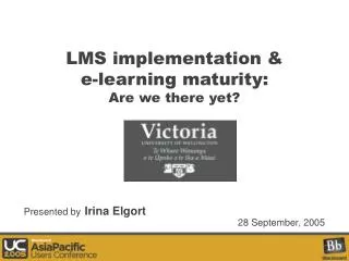 LMS implementation &amp; e-learning maturity: Are we there yet?