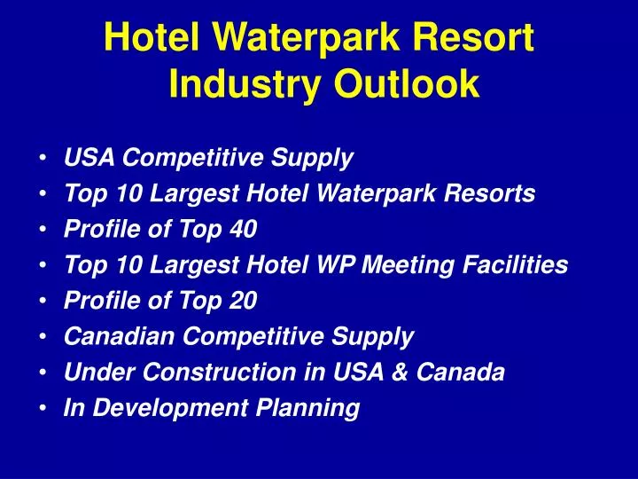 hotel waterpark resort industry outlook