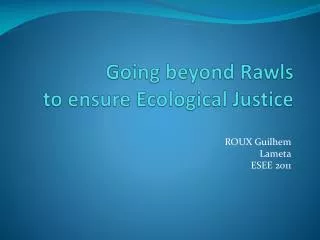 Going beyond Rawls to ensure Ecological Justice