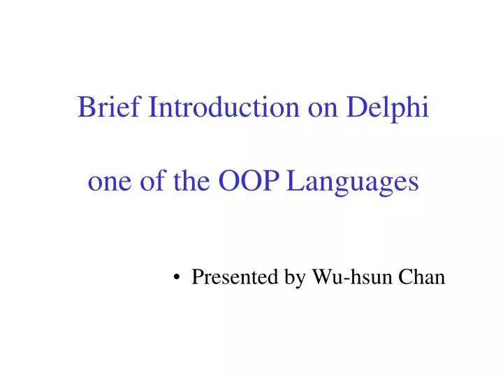 brief introduction on delphi one of the oop languages