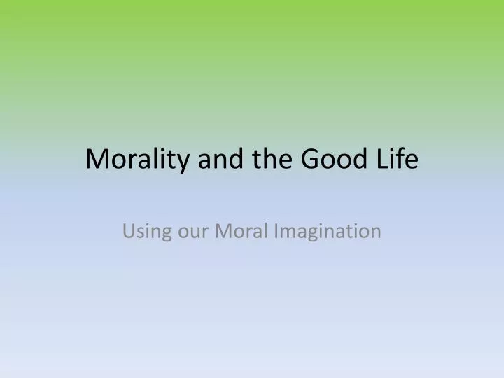 morality and the good life