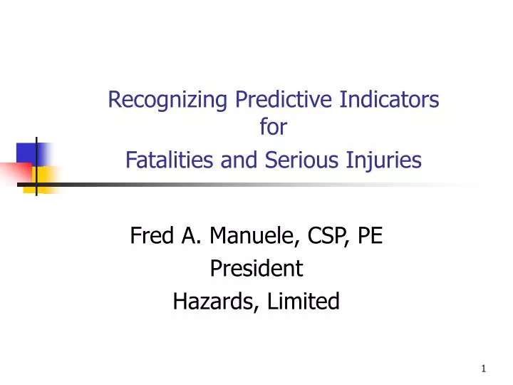 recognizing predictive indicators for fatalities and serious injuries