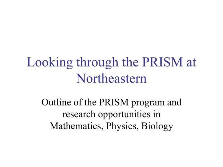 looking through the prism at northeastern