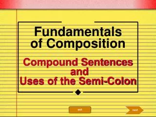 Compound Sentences and Uses of the Semi-Colon
