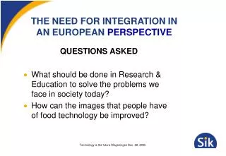 THE NEED FOR INTEGRATION IN AN EUROPEAN PERSPECTIVE