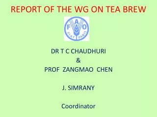 REPORT OF THE WG ON TEA BREW