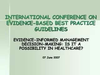 INTERNATIONAL CONFERENCE ON EVIDENCE-BASED BEST PRACTICE GUIDELINES