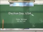 Election Day, USA - slide 1