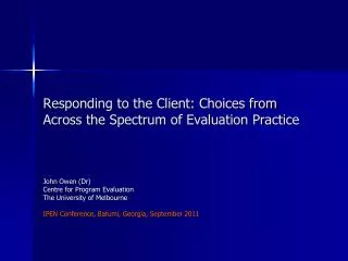 Responding to the Client: Choices from Across the Spectrum of Evaluation Practice