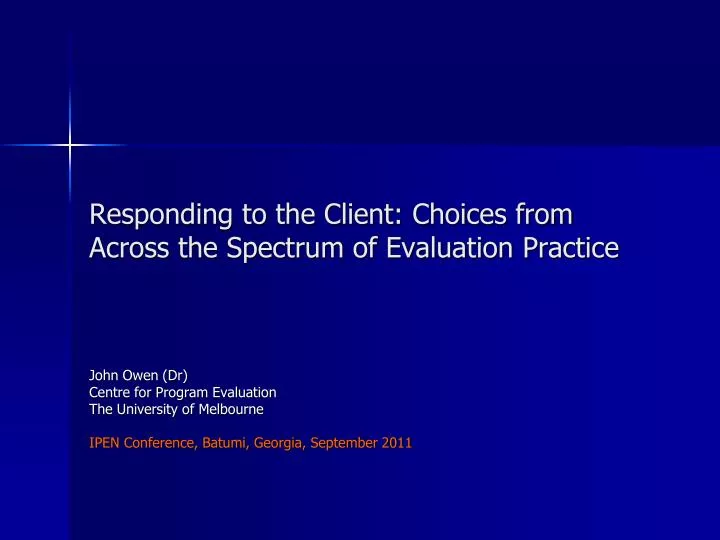 responding to the client choices from across the spectrum of evaluation practice