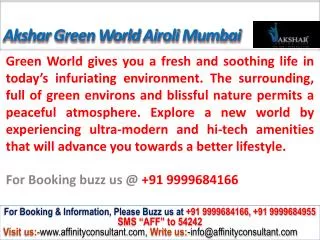 Akshar Green World Airoli Navi Mumbai @ 09999684166