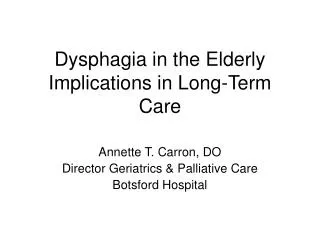 Dysphagia in the Elderly Implications in Long-Term Care