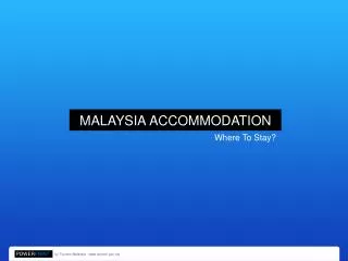 MALAYSIA ACCOMMODATION