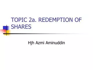 TOPIC 2a. REDEMPTION OF SHARES
