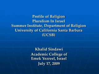 Profile of Religion Pluralism In Israel Summer Institute, Department of Religion University of California Santa Barbara