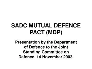 SADC MUTUAL DEFENCE PACT (MDP)