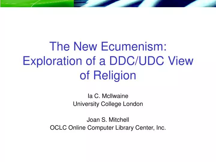 the new ecumenism exploration of a ddc udc view of religion