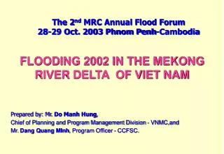 The 2 nd MRC Annual Flood Forum 28-29 Oct. 2003 Phnom Penh-Cambodia