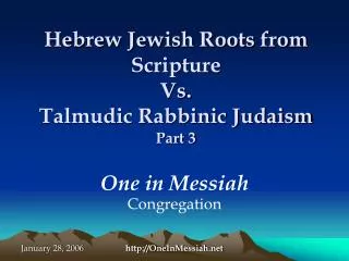 Hebrew Jewish Roots from Scripture Vs. Talmudic Rabbinic Judaism Part 3