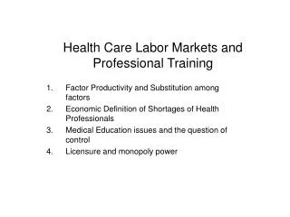 Health Care Labor Markets and Professional Training