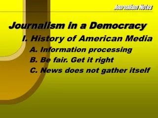 Journalism in a Democracy