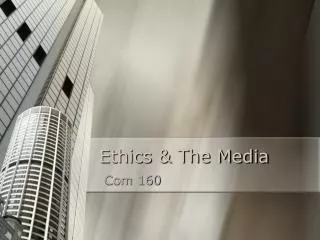 Ethics &amp; The Media