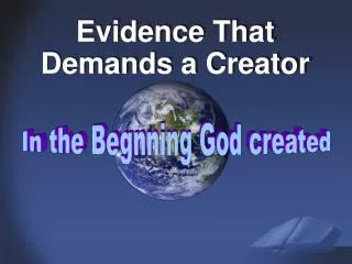 Evidence That Demands a Creator