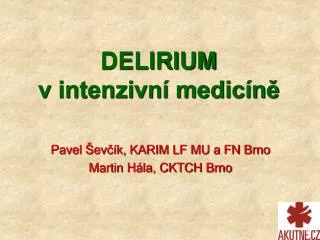 DELIRIUM v intenzivní medicíně