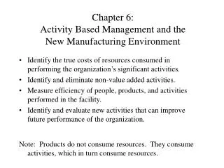 Chapter 6: Activity Based Management and the New Manufacturing Environment