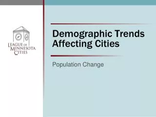 Demographic Trends Affecting Cities