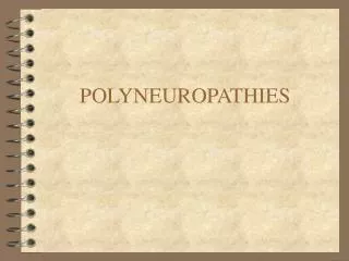 POLYNEUROPATHIES