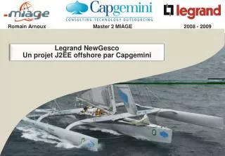 Legrand NewGesco Un projet J2EE offshore par Capgemini