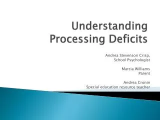 Understanding Processing Deficits