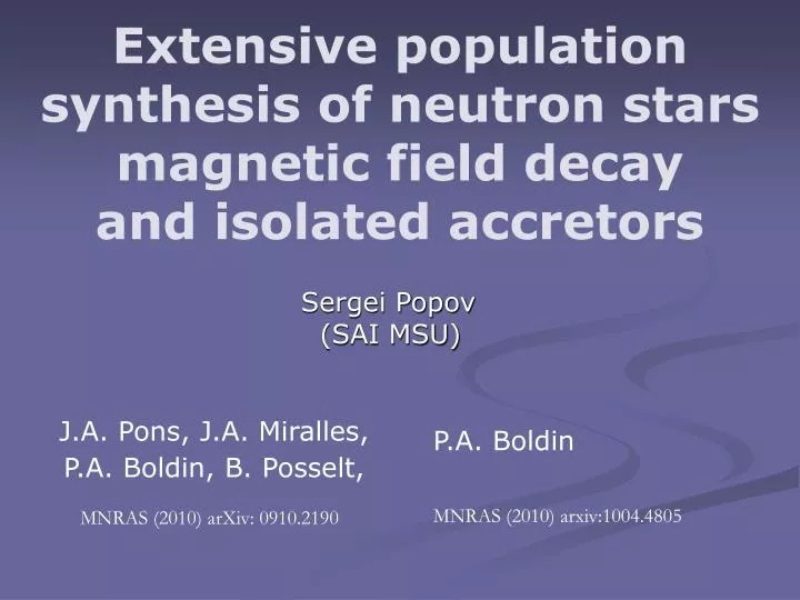 extensive population synthesis of neutron stars magnetic field decay and isolated accretors