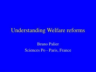 Understanding Welfare reforms