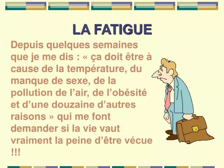 la fatigue