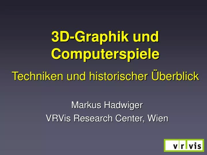 3d graphik und computerspiele techniken und historischer berblick